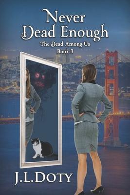 Never Dead Enough: An Urban Fantasy of Witches, Demons and Fae