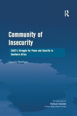 Community of Insecurity: Sadc’’s Struggle for Peace and Security in Southern Africa