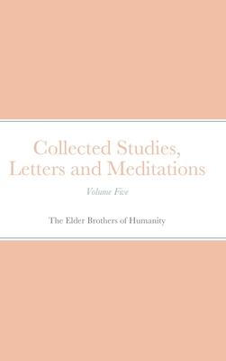 Collected Studies, Letters and Meditations