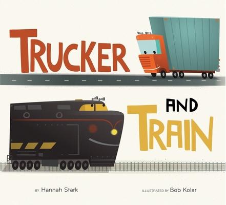 Trucker and Train (Board Book)