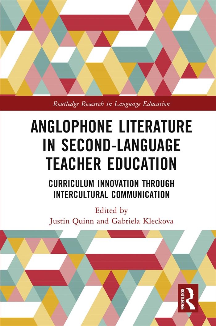 Anglophone Literature in Second Language Teacher Education: Curriculum Innovation Through Intercultural Communication