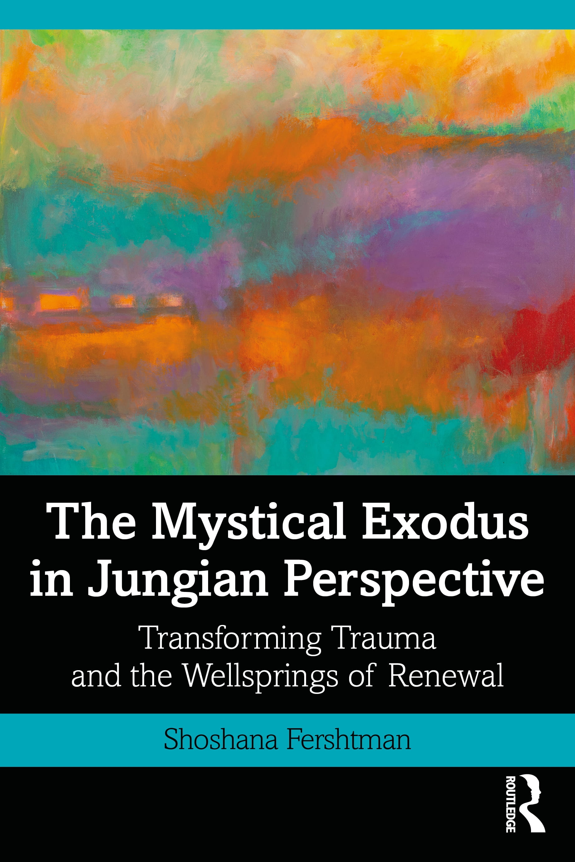 The Mystical Exodus in Jungian Perspective: Transforming Trauma and the Wellsprings of Renewal