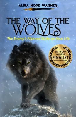 The Way of the Wolves: The Enemy’’s Planned Strike on Your Life