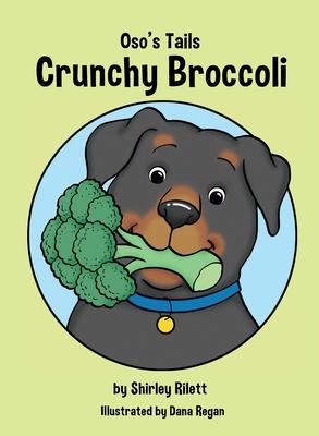 Oso’’s Tails: Crunchy Broccoli