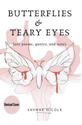 Butterflies & Teary Eyes: love poems, quotes, and notes