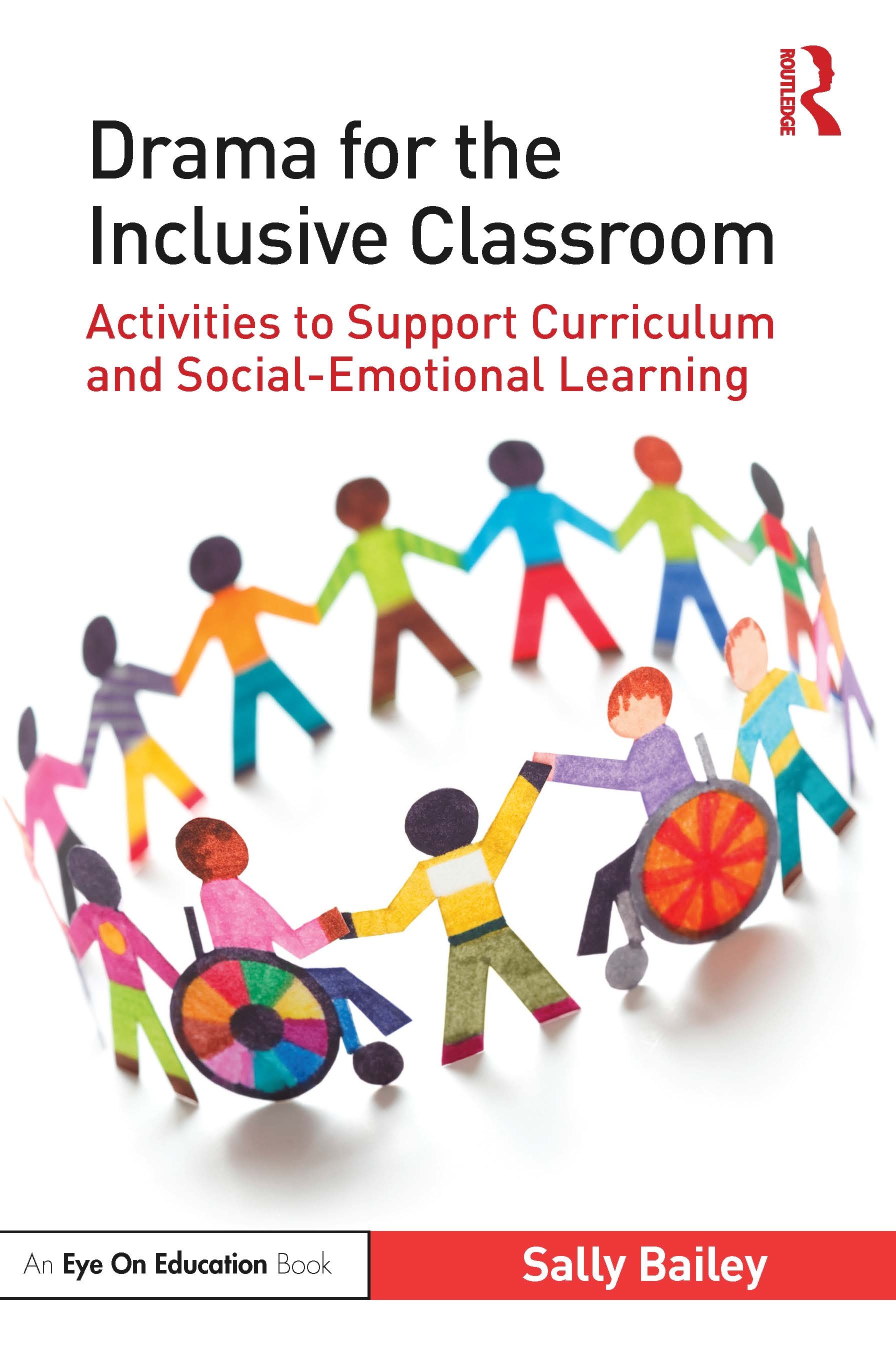 Drama for the Inclusive Classroom: Activities to Support Curriculum and Social-Emotional Learning