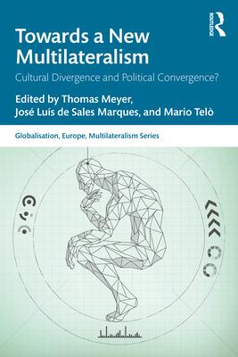 Towards a New Multilateralism: Combining Cultural Diversities with Policy Convergence