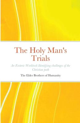 The Holy Man’’s Trials