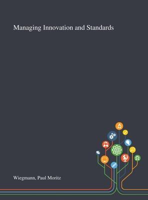 Managing Innovation and Standards