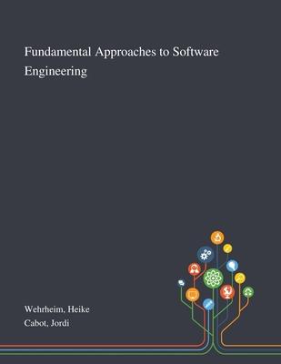 Fundamental Approaches to Software Engineering