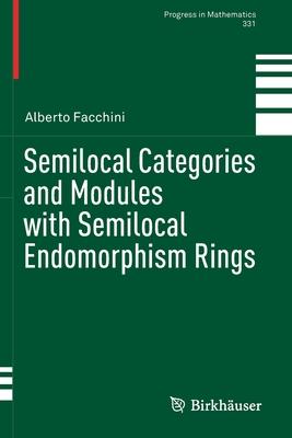 Semilocal Categories and Modules with Semilocal Endomorphism Rings