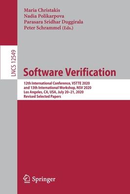 Software Verification: 12th International Conference, Vstte 2020, and 13th International Workshop, Nsv 2020, Los Angeles, Ca, Usa, July 19-21