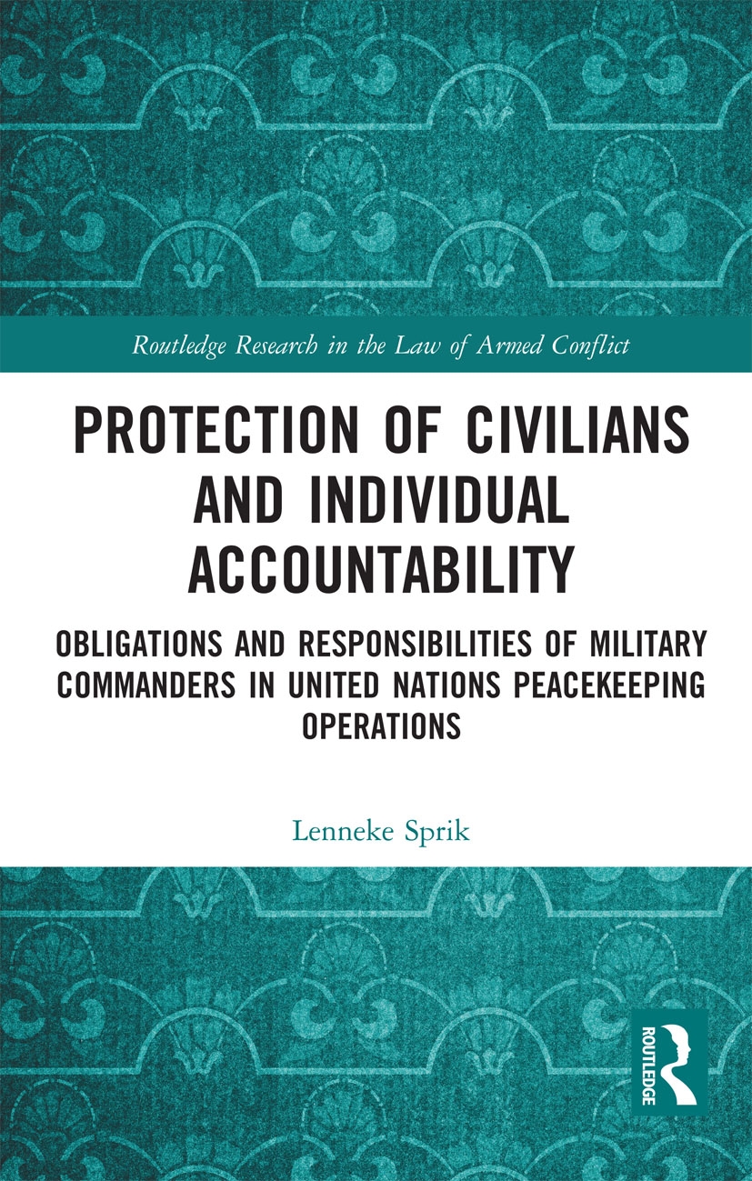 Protection of Civilians and Individual Accountability: Obligations and Responsibilities of Military Commanders in United Nations Peacekeeping Operatio