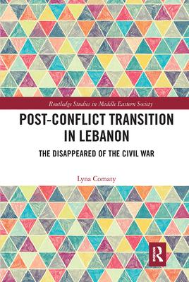 Post-Conflict Transition in Lebanon: The Disappeared of the Civil War