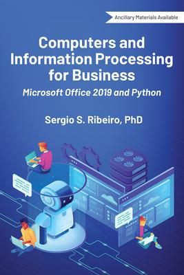 Computers and Information Processing for Business: Microsoft Office 2019 and Python