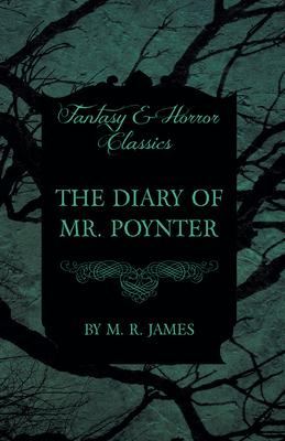 The Diary of Mr. Poynter (Fantasy and Horror Classics)