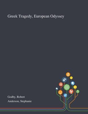 Greek Tragedy, European Odyssey