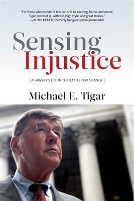 Sensing Injustice: A Lawyer’’s Life in the Battle for Change