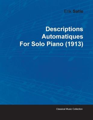 Descriptions Automatiques by Erik Satie for Solo Piano (1913)