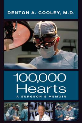 100,000 Hearts: A Surgeon’’s Memoir