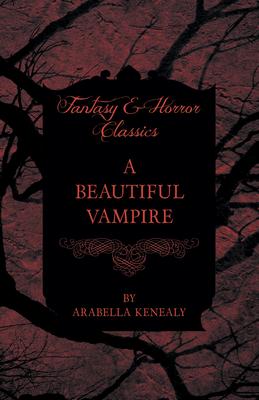 A Beautiful Vampire (Fantasy and Horror Classics)