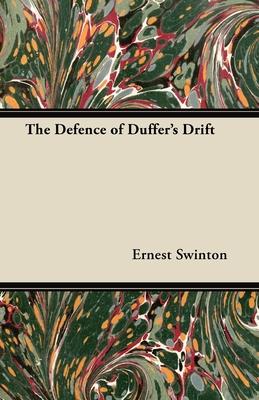 The Defence of Duffer’’s Drift