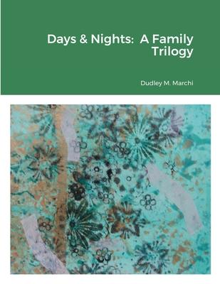 Days & Nights: A Family Trilogy