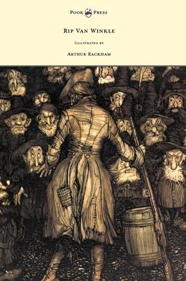 Rip Van Winkle - Illustrated by Arthur Rackham