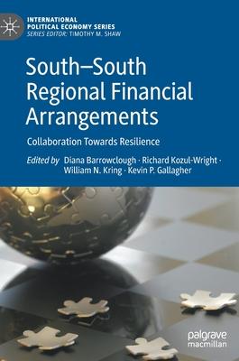 South-South Regional Financial Arrangements: Collaboration Towards Resilience