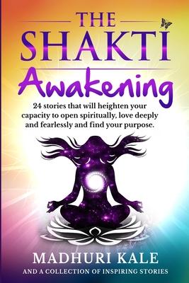 The Shakti Awakening - Madhuri