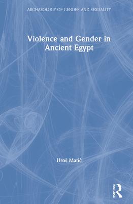 Violence and Gender in Ancient Egypt