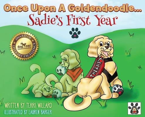 Once Upon A Goldendoodle...Sadie’’s First Year