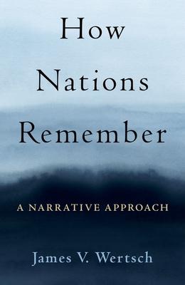 How Nations Remember: A Narrative Approach