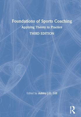 Foundations of Sports Coaching: Applying Theory to Practice