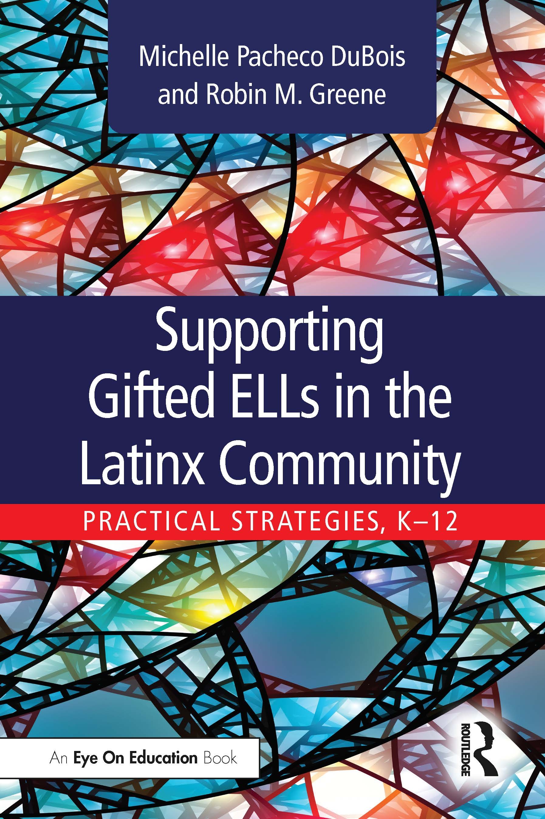 Supporting Gifted Ells in the Latinx Community: Practical Strategies, K-12