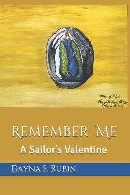 Remember Me: A Sailor’’s Valentine