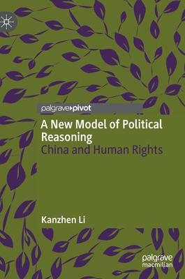 A New Model of Political Reasoning: China and Human Rights