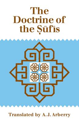 The Doctrine of Sufis: Translated from the Arabic of Abu Bakr Al-Kalabadhi