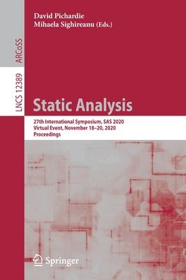 Static Analysis: 27th International Symposium, SAS 2020, Chicago, Il, Usa, November 18-20, 2020, Proceedings