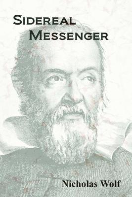 Sidereal Messenger: A Book of Poetry