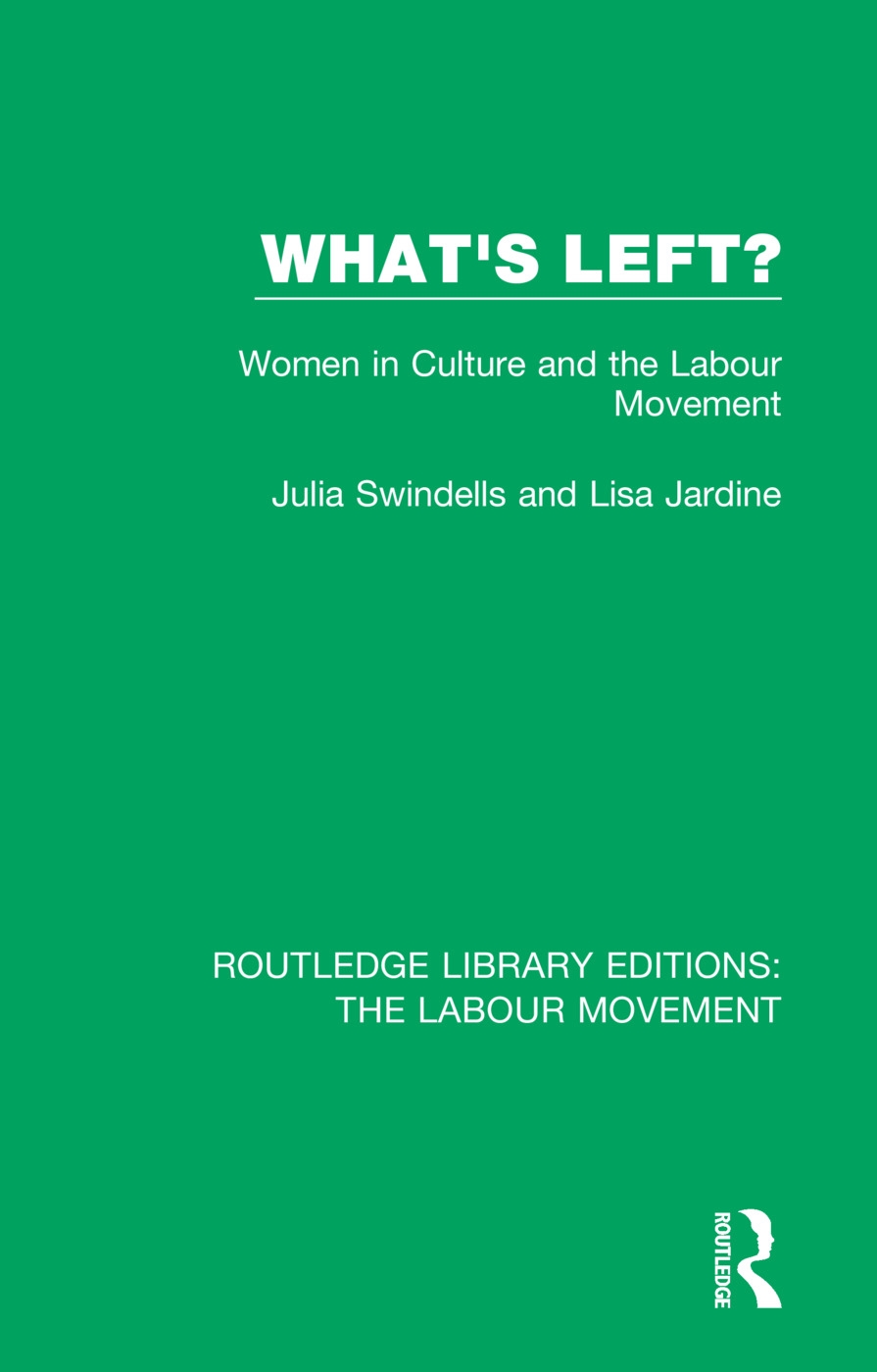 What’’s Left?: Women in Culture and the Labour Movement