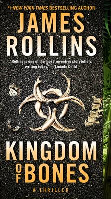 Kingdom of Bones: A Thriller