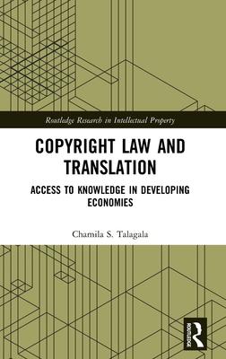 Copyright Law and Translation: Access to Knowledge in Developing Economies