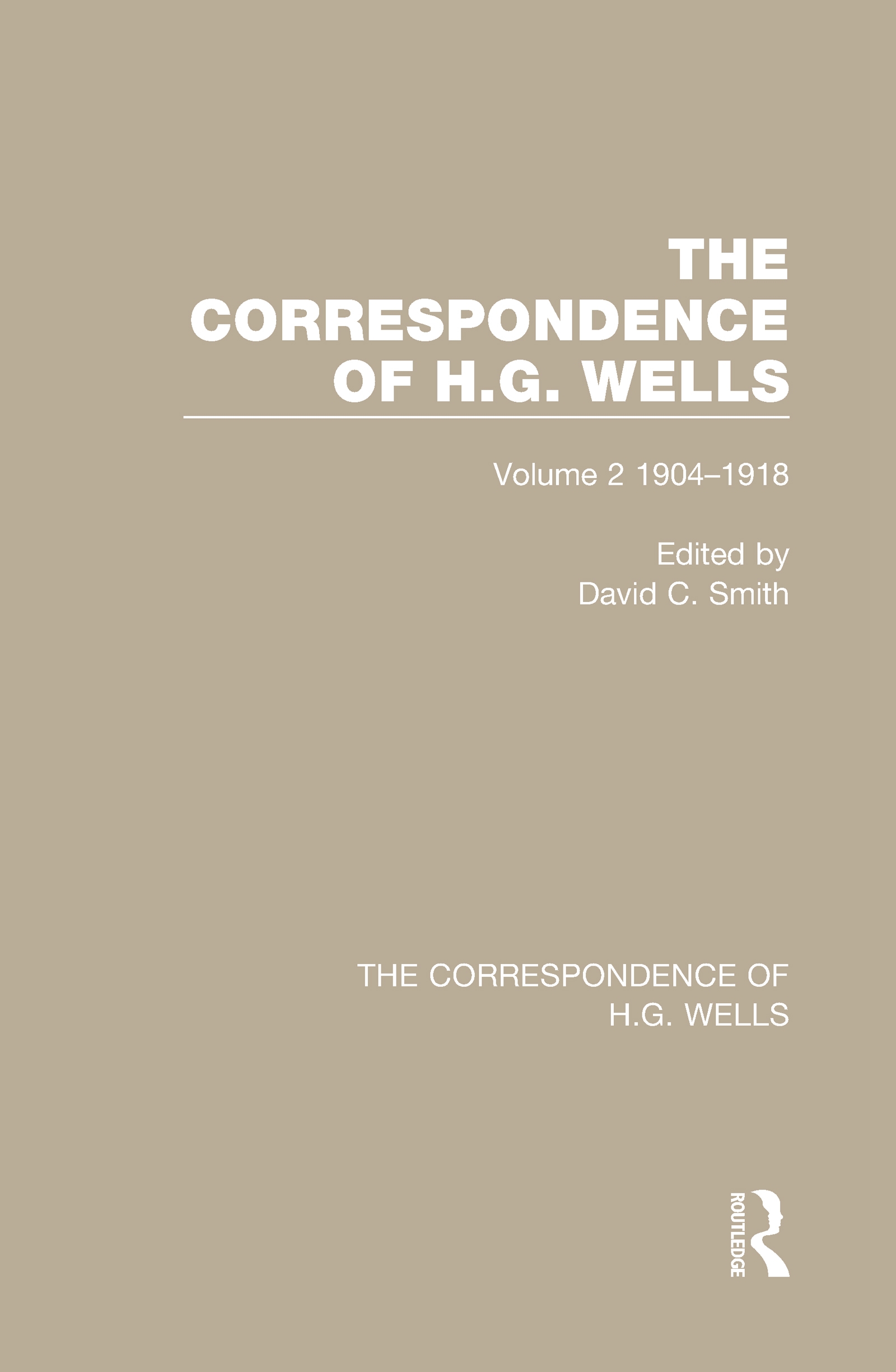The Correspondence of H.G. Wells: Volume 2 1904-1918