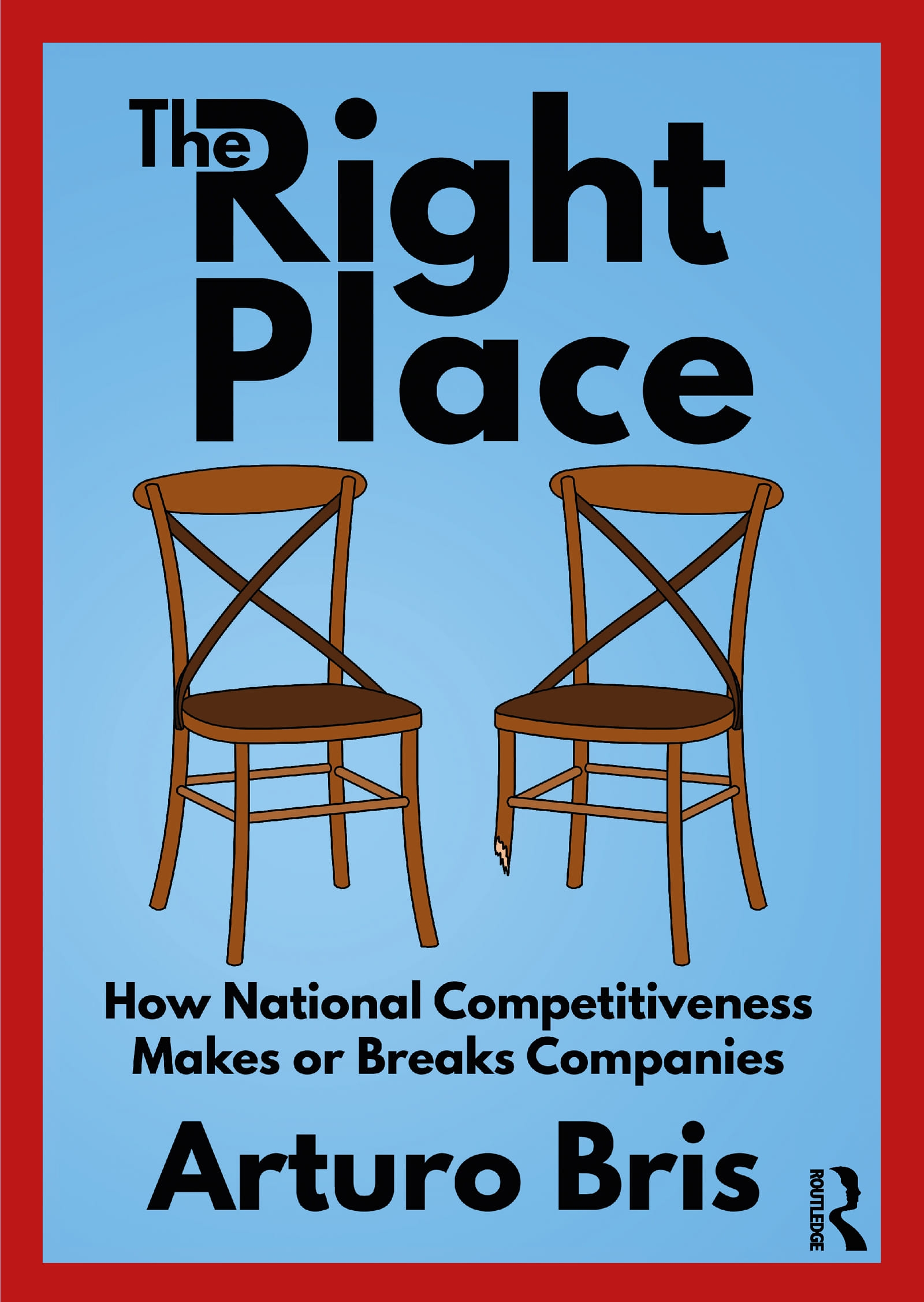 The Right Place: How National Competitiveness Makes or Breaks Companies