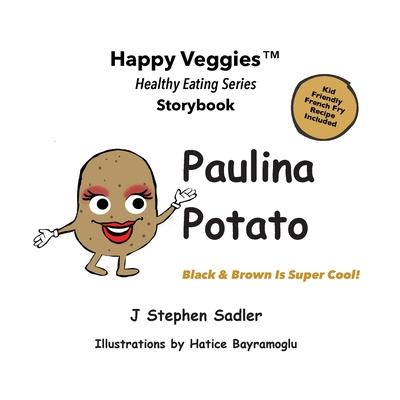 Paulina Potato Storybook: Black and Brown Is Super Cool!