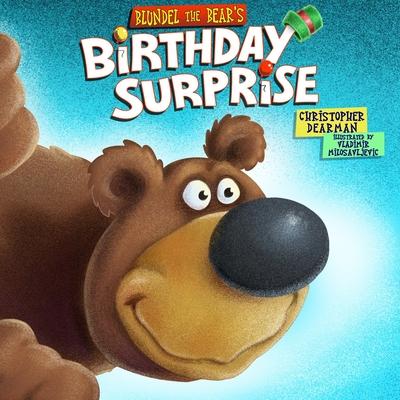 Blundel the Bear’’s Birthday Surprise