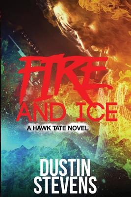 Fire and Ice: A Thriller