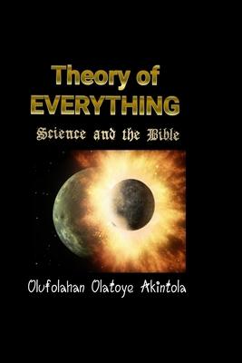 Theory Of Everything...Science and the Bible!: Three Spectra of Lights and Seven Frequencies of Radiation