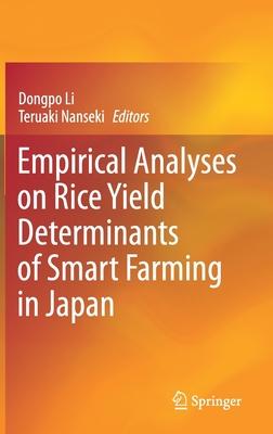 Empirical Analyses on Rice Yield Determinants of Smart Farming in Japan